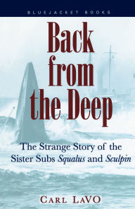 Back From the Deep: The Strange Story of the Sister Subs 'Squalus' and 'Sculpin'