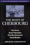 Boats of Cherbourg: The Secret Israeli Operation That Revolutionized Naval Warfare