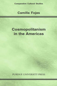 Title: Cosmopolitanism in the Americas, Author: Camilla Fojas