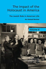 Title: The Impact of the Holocaust in America: The Jewish Role in American Life, Author: Bruce Zuckerman