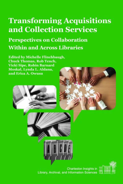 Transforming Acquisitions and Collection Services: Perspectives on Collaboration Within and Across Libraries