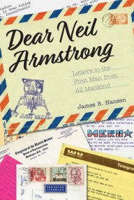 Free kindle books downloads uk Dear Neil Armstrong: Letters to the First Man from All Mankind