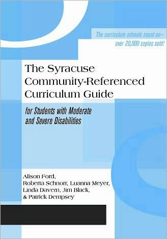 The Syracuse Community-Referenced Curriculum Guide for Students with Moderate and Severe Disabilities / Edition 1