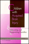 Children with Acquired Brain Injury: Educating and Supporting Families