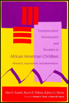 Communication Development in African American Children: Research, Assessment, and Intervention / Edition 1