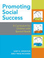 Promoting Social Success: A Curriculum for Children with Special Needs / Edition 1