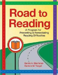 Title: Road to Reading: A Program for Preventing and Remediating Reading Difficulties / Edition 1, Author: Benita Blachman