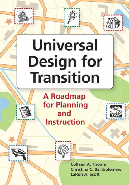 Universal Design for Transition: A Roadmap for Planning and Instruction / Edition 1