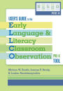 User's Guide to the Early Language and Literacy Classroom Observation Tool, Pre-K (ELLCO Pre-K) / Edition 1