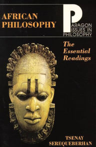 Title: African Philosophy: The Essential Readings / Edition 1, Author: Tsenay Serequeberhan