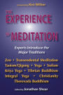 The Experience of Meditation: Experts Introduce the Major Traditions / Edition 1