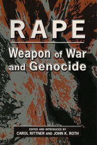 Title: Rape: Weapon of War and Genocide, Author: Carol Rittner