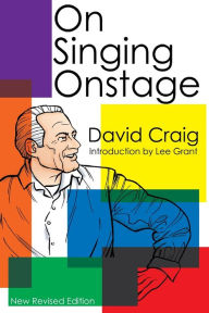 Title: On Singing Onstage / Edition 1, Author: David Craig