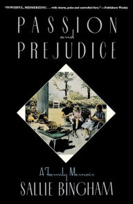 Title: Passion & Prejudice: A Family Memoir, Author: Sallie Bingham