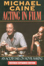 Acting in Film: An Actor's Take on Movie Making / Edition 2