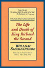 The Life and Death of King Richard the Second (Applause First Folio Editions)
