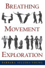 Breathing, Movement, Exploration / Edition 1