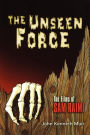 Alternative view 2 of The Unseen Force: The Films of Sam Raimi