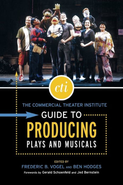 The Commercial Theater Institute Guide to Producing Plays and Musicals