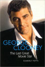 George Clooney: The Last Great Movie Star