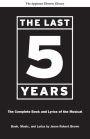 The Last Five Years: The Complete Book and Lyrics of the Musical