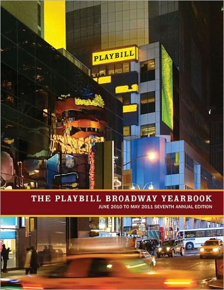 The Playbill Broadway Yearbook: June 2010 to May 2011