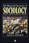 The Blackwell Dictionary of Sociology : A User's Guide to Sociological Language / Edition 1