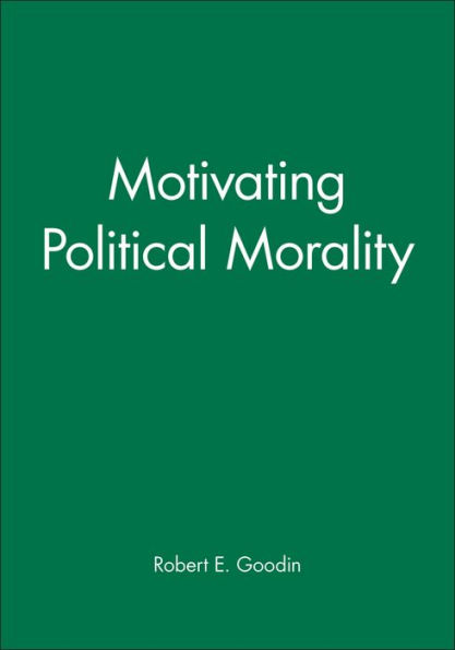 Motivating Political Morality / Edition 1
