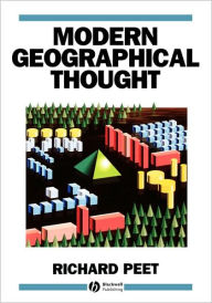 Title: Modern Geographical Thought / Edition 1, Author: Richard Peet