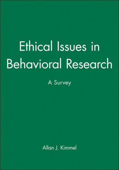 Ethical Issues in Behavioral Research: A Survey / Edition 1