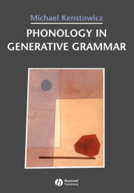 Title: Phonology in Generative Grammar / Edition 1, Author: Michael Kenstowicz