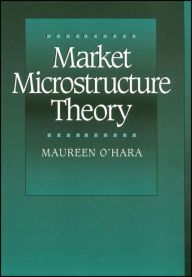 Title: Market Microstructure Theory / Edition 1, Author: Maureen O'Hara