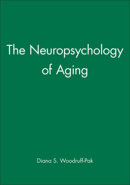 The Neuropsychology of Aging / Edition 1