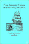 From Canoes to Cruisers: The Maritime Heritage of Long Island