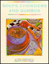 Soups, Chowders and Gumbos
