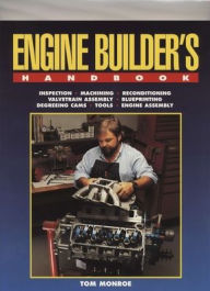 The Engine Builder's Handbook: A Complete Guide to Professional Blueprinting and Assembly Techniques
