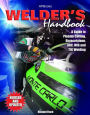 Welder's Handbook: A Guide to Plasma Cutting, Oxyacetylene, ARC, MIG and TIG Welding, Revised and Updated