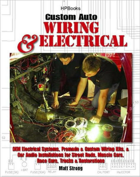 Custom Auto Wiring & Electrical HP1545: OEM Electrical Systems, Premade & Custom Wiring Kits, & Car Audio Installations for Street Rods, Muscle Cars, Race Cars, Trucks & Restorations
