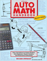 Title: Auto Math Handbook HP1554: Easy Calculations for Engine Builders, Auto Engineers, Racers, Students, and Per formance Enthusiasts, Author: John Lawlor