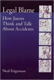 Legal Blame: How Jurors Think and Talk about Accidents