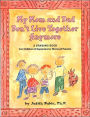 My Mom and Dad Don't Live Together Anymore: A Drawing Book for Children of Separated or Divorced Parents