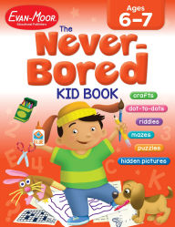 The Never-Bored Kid Book, Ages 6-7