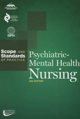 Psychiatric-Mental Health Nursing: Scope and Standards of Practice / Edition 2