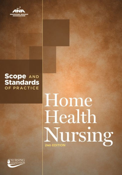 Home Health Nursing: Scope and Standards of Practice