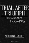 Trial after Triumph: East Asia after the Cold War