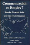 Commonwealth or Empire? Russia, Central Asia, & the Transcaucasus