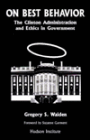 On Best Behavior: The Clinton Administration and Ethics in Government