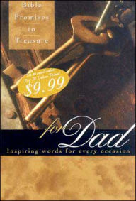 Bible Promises to Treasure for Dads: Inspiring Words for Every Occasion