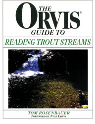 Title: Orvis Guide To Reading Trout Streams, Author: Tom Rosenbauer