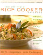 The Ultimate Rice Cooker Cookbook: 250 No-Fail Recipes for Pilafs, Risottos, Polentas, Chilis, Soups, Porridges, Puddings, and More from Start to Finish in Your Rice Cooker